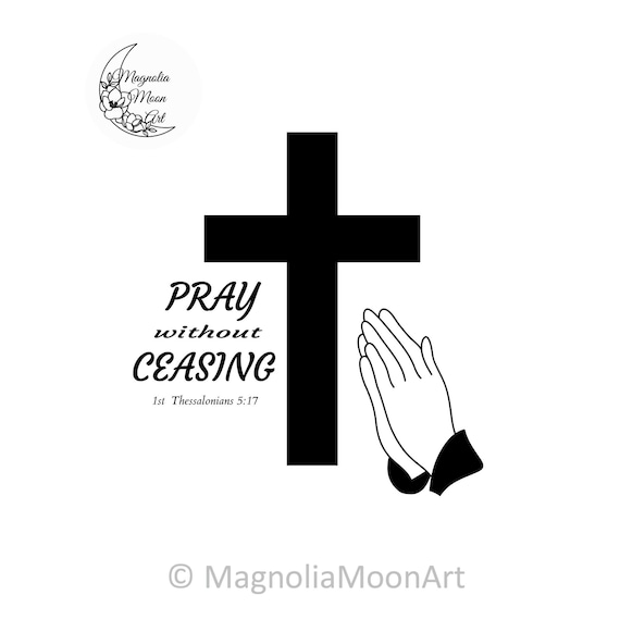 Pray Without Ceasing Kneeling Prayer Christian Sweatshirt Pray Without Ceasing Kneeling Prayer Christian Sweatshirt