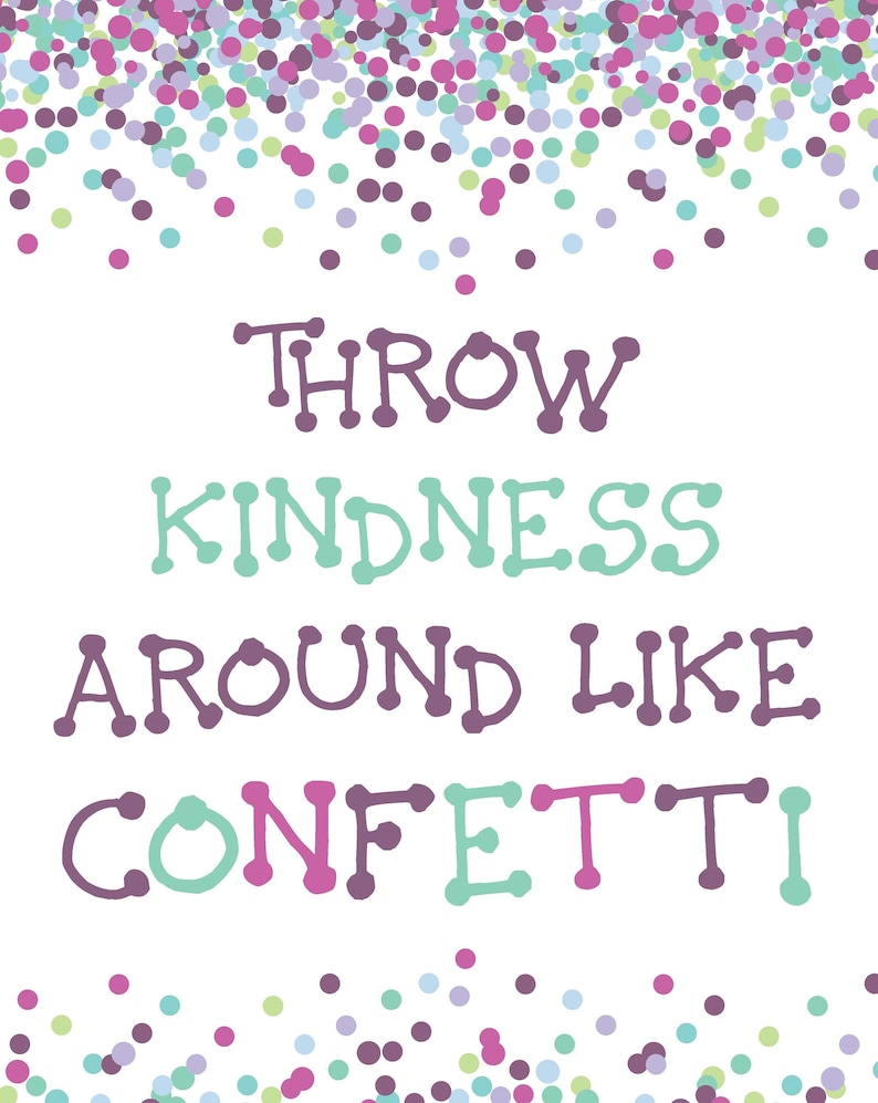 Throw Kindness Around Like Confetti Kindness Quote Printable Etsy