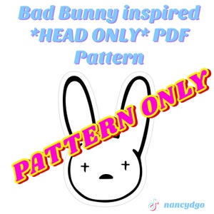 PDF Crochet PATTERN to Bad Bunny Inspired **head ONLY**