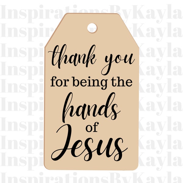 Thank You For Being the Hands of Jesus SVG | Thank You svg | Hands of Jesus svg | Thank you tag | Jesus svg | Ministry Gift Tag