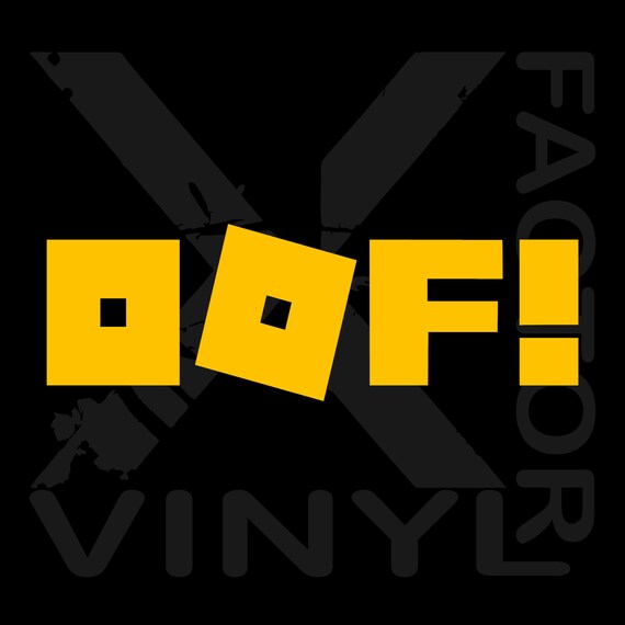 Roblox Oof Dicut Vinyl Decal 3 Sizes For Laptops Cars Walls Doors Windows 14 Colors Free Shipping Online Games Gaming Roblox Death Dead - roblox guitar backpack