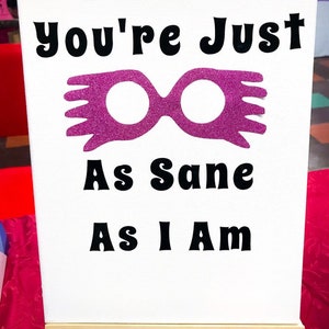 You're Just As Sane As I Am Wall Canvas