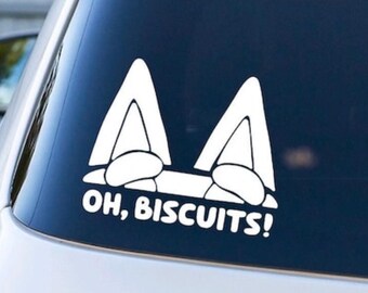 Oh Biscuits! Car decal; blue heeler dog; Vinyl Decal for Car Windows, Laptops, Water Bottles, etc.