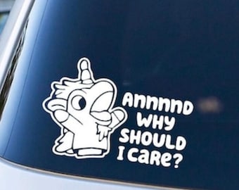 Annnnd why should I care? Car decal; blue heeler dog; Vinyl Decal for Car Windows, Laptops, Water Bottles, etc.