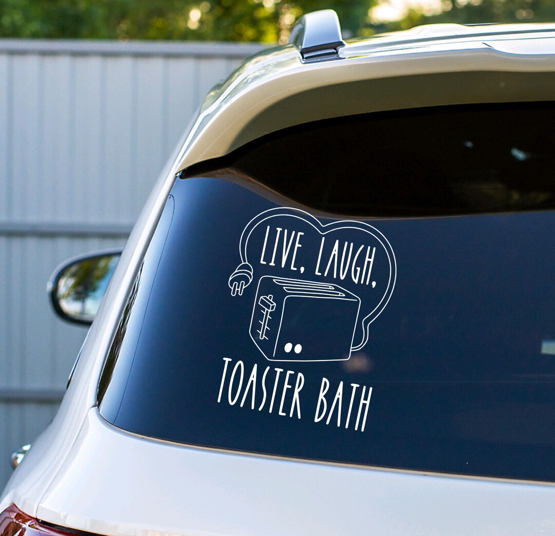 Live Laugh Toaster Bath Decal Vinyl Decal for Car Windows Etsy