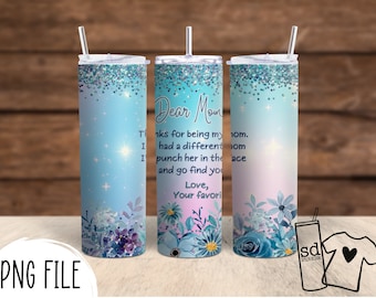 Thanks for Being My Mom/ Punch her Face 20 oz Skinny Tumbler Sublimation Design, Mothers Day, Digital Download, Straight Tumbler Wrap PNG