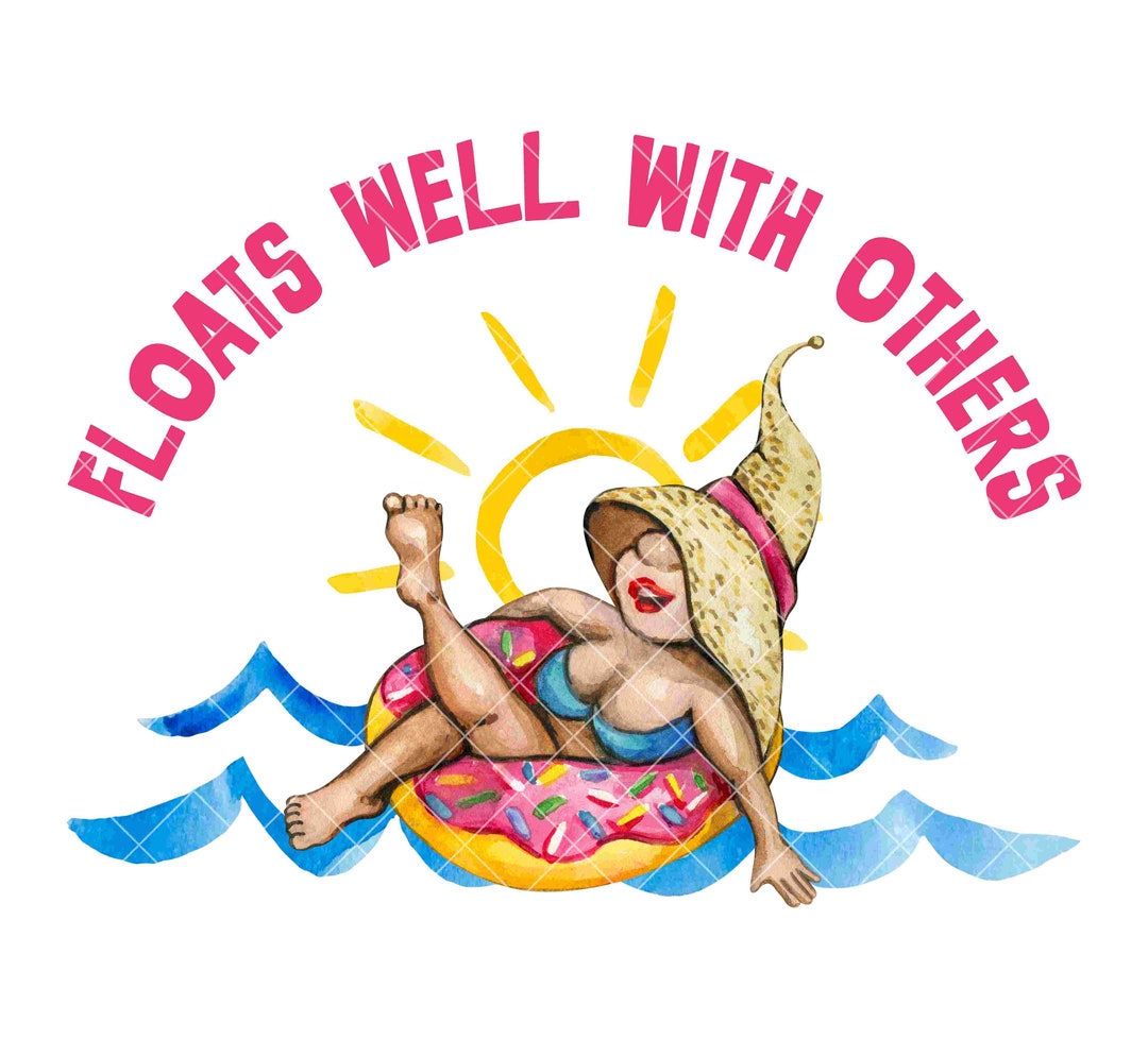Floats Well With Others Png, Sublimation Design, Summer, Tubing, River