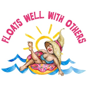 Floats Well with Others png, sublimation design, summer, tubing, river, lake, pool, beach, digital download