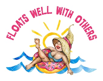 May include: A woman wearing a large straw hat floats on a pink and yellow donut-shaped pool float in blue water. The sun shines above her. The text "Floats Well With Others" is written in pink around the image.
