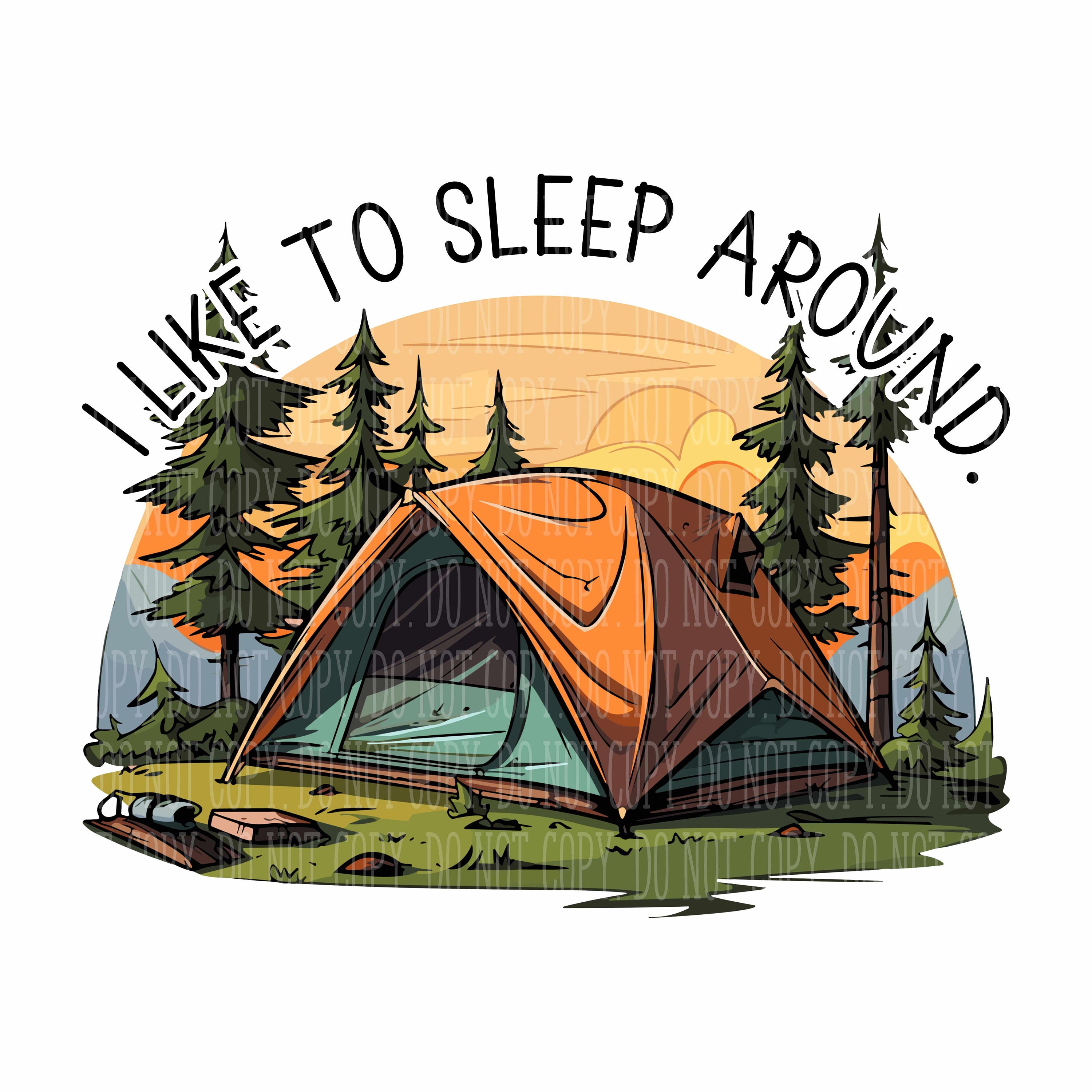 I Like to Sleep Around PNG / Funny Camping Sublimation Design - Etsy
