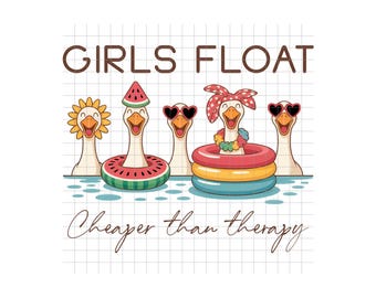 Girls Float Cheaper than Therapy / Tubing / Float Trip / River PNG / INSTANT DOWNLOAD