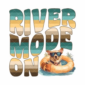 River Mode On, Tubing Dog, Float Trip, Sublimation Design, INSTANT DOWNLOAD