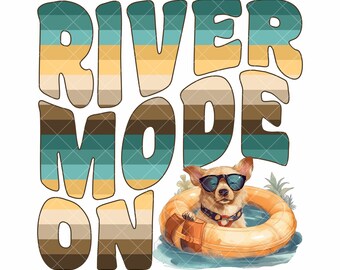 River Mode On, Tubing Dog, Float Trip, Sublimation Design, INSTANT DOWNLOAD