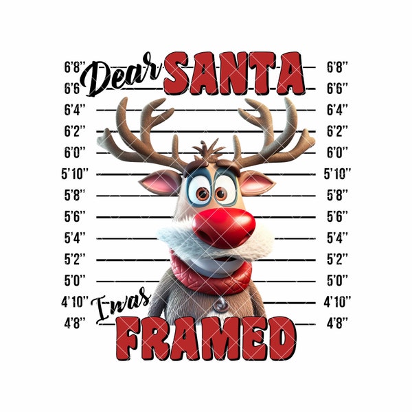 Dear Santa, I was Framed. Christmas Reindeer Mugshot, Funny Christmas Sublimation Design, PNG INSTANT DOWNLOAD