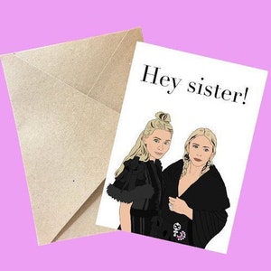 Hey zus! DIGITALE DOWNLOAD (Mary-Kate en Ashley geïnspireerd wenskaart)