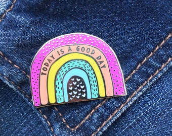 Regenbogen Emaille Pin | Emaille Pin | Hard Emaille Pin | Pin Brosche | Anstecknadel | Heute ist ein guter Tag | Positive Zitate | Regenbogen | Affirmationen