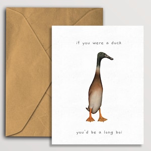 Si vous étiez un canard, vous seriez un long boi, carte de voeux vierge long boi
