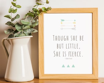 Though She be but Little, She is Fierce, Shakespeare, Digital Art, 8x10 Printable download, INSTANT DOWNLOAD, jpg, pdf