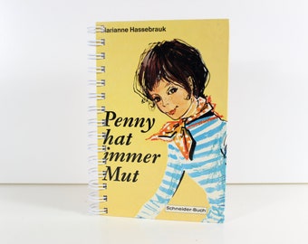 Upcycling Notizbuch "Penny hat immer Mut" aus altem Kinderbuch der 60er Jahre Muttertag Großmutter