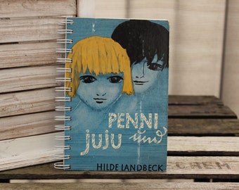 Upcycling Notizbuch "Penni und Juju" aus altem Kinderbuch Tagebuch vintage Liebesgeschichte Geschenk