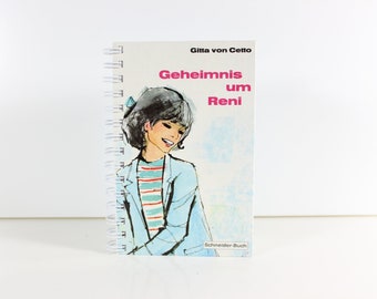 Retro Notizbuch "Geheimnis um Reni " aus den 60er Jahren jetzt als Upcycling-Notizbuch