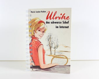 Upcycling Notizbuch "Ulrike das schwarze Schaf im Internat" retro Geschenk aus altem Kinderbuch von 1964