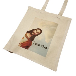 Funny Jesus &#39;I Saw That&#39; Meme Tote Bag Christian Religion
