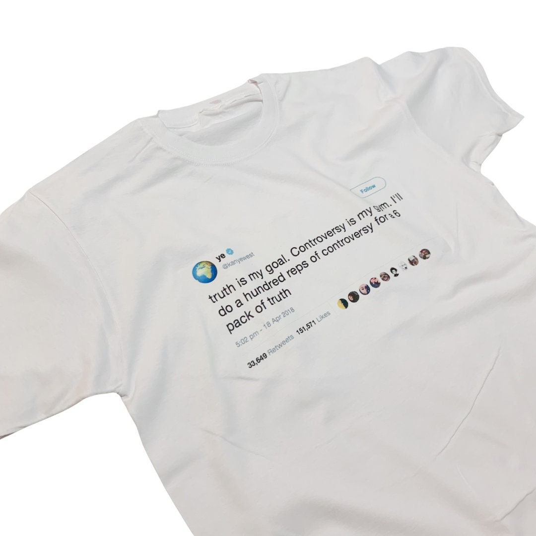 Kanye West Funny Tweet T-shirt Famous Celebrity Tweet Print Six