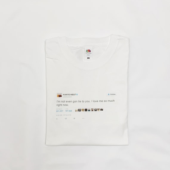 Kanye West Tweet White or Black T-shirt 