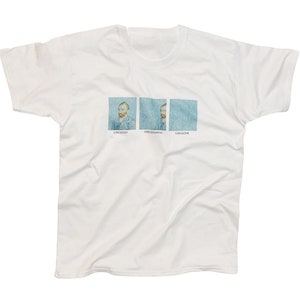 May include: White t-shirt featuring a graphic of three images of Vincent van Gogh's self-portrait. The text below the images reads "Van Gogh", "Van Goughing", and "Van Gone".