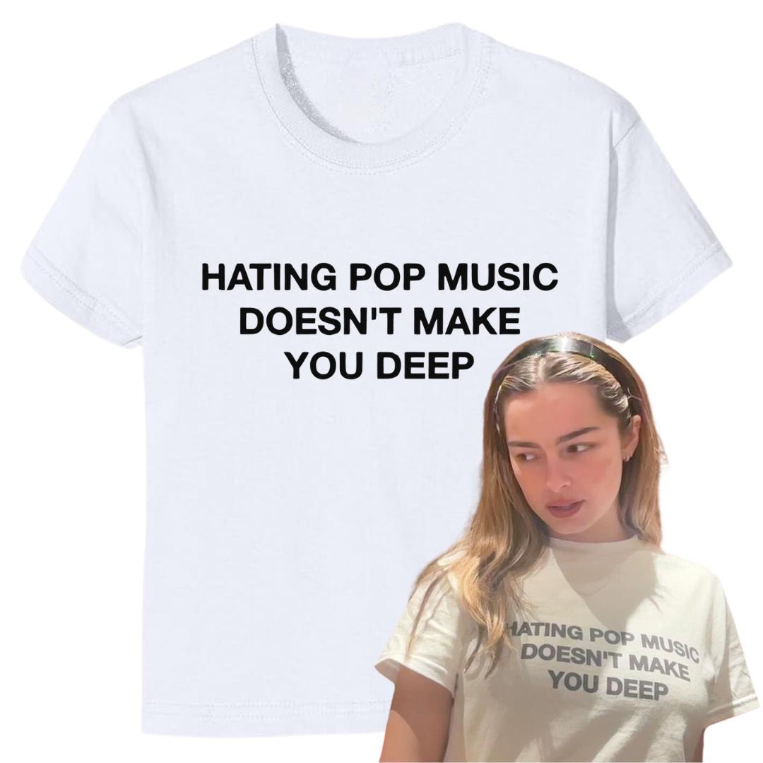 Hating Pop Music Doesn't Make You Deep - Screen Printed Cropped