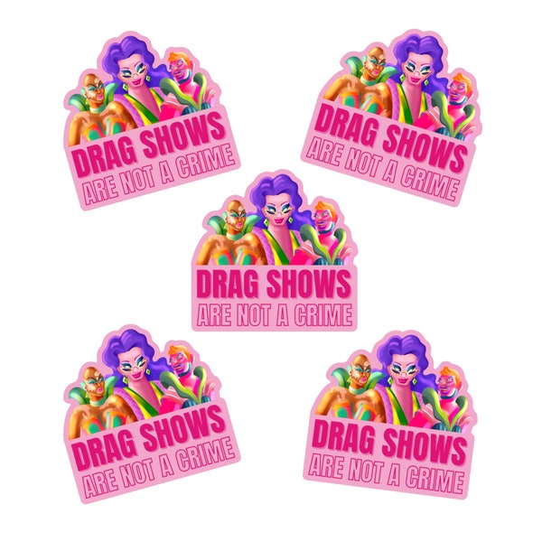 Set of 5 Drag is Not A Crime Stickers, 3"x3" Drag is Not A Crime Laminate Stickers, Waterproof Pink LGBT Drag Queen Support Die Cut Stickers