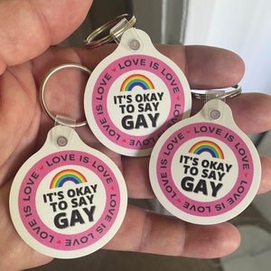 Set of 3 Say Gay Love is Love Keychains, Okay To Say Gay Love is Love Keychain,  2&quot;x2&quot; Rainbow LGBTQIA+ Pride Keyholder, Gay Pride Keychains