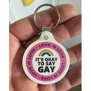 Love Is Love Rubber Keychain, It&#39;s Okay To Say Gay Keyholder,  2&quot;x2&quot; Rainbow LGBTQIA+ Pride Keychain, Gay Pride Keychain, Gay Rights Keyring