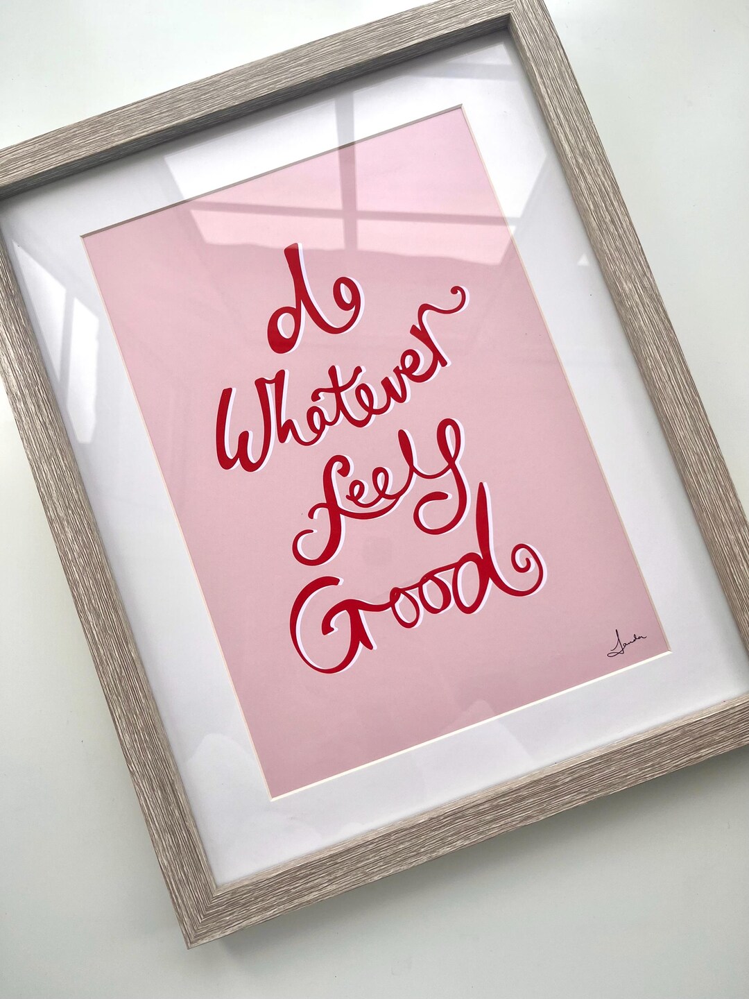 Whatever Looks Good Do Whatever Feels Good Inspirational Print, Calligraphy Poster ...