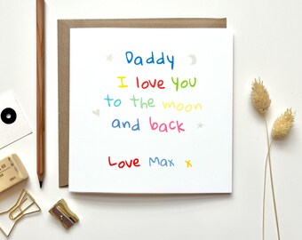Personalised birthday card for Daddy | Love you to the moon and back | Cute Fathers day card | From Daughter Son | Best Daddy Card Love you