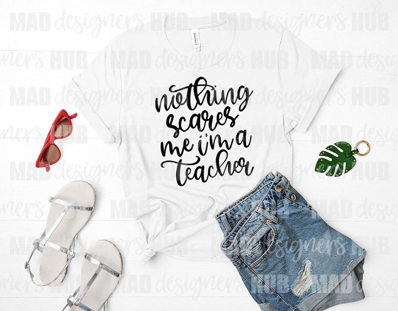 Download Nothing Scares Me I'm a Teacher SVG Cute and Funny Quotes ...