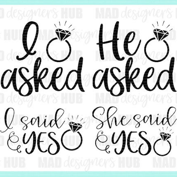 He Asked She Said Yes, I Asked I Said Yes BUNDLE SVG, Beautiful Handlettered Wedding SVG, Digital Design Print in svg, dxf, jpeg and png