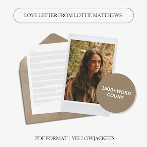Carta de Amor de Lottie Matthews | YellowJackets | 1500 Palavras | Gênero Neutro | Download Instantâneo de Carta Digital