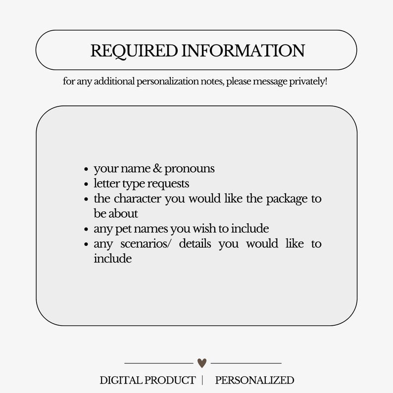 May include: A digital product image with the text "REQUIRED INFORMATION" at the top. The image lists personalization details: name & pronouns, letter type requests, character, pet names, and scenarios. The bottom reads "DIGITAL PRODUCT | PERSONALIZED".