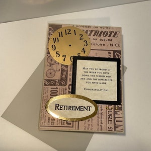May include: A retirement card with a gold clock face, a gold oval with the word "Retirement" and a black and white text box with the message "May you be proud of the work you have done. The person you are. And the difference you have made. Congratulations."