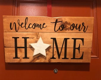 Welcome to our Home - Porch/Entrance Sign