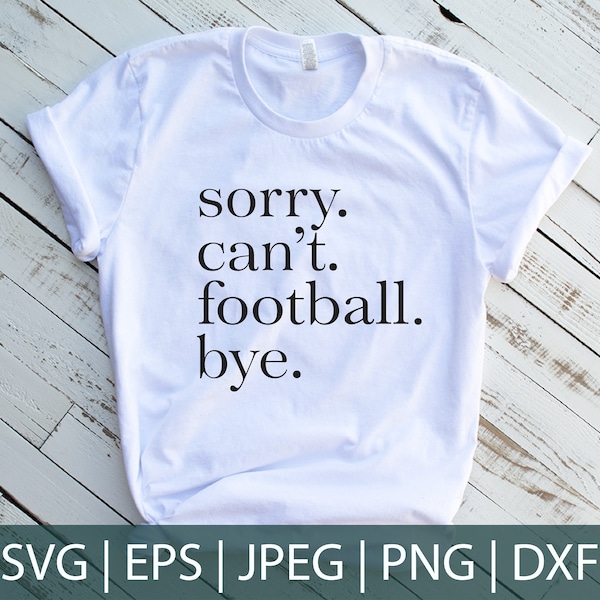 Sorry Cant Football Bye Svg Etsy Australia