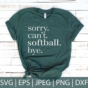 Przepraszam, nie mogę Softball Bye SVG, pliki do cięcia sportowego, mama sportowca, życie w softballu, pliki do cięcia, pobieranie cyfrowe, svg, eps, pdf, jpeg, png