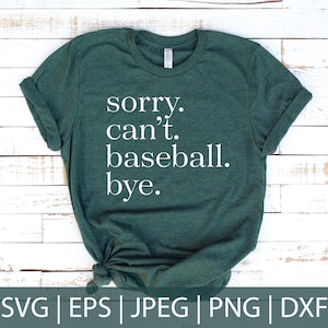Przepraszam, nie mogę Baseball Bye SVG, pliki do cięcia sportowego, mama sportowca, życie baseballisty, pliki do cięcia, pobieranie cyfrowe, svg, eps, pdf, jpeg, png