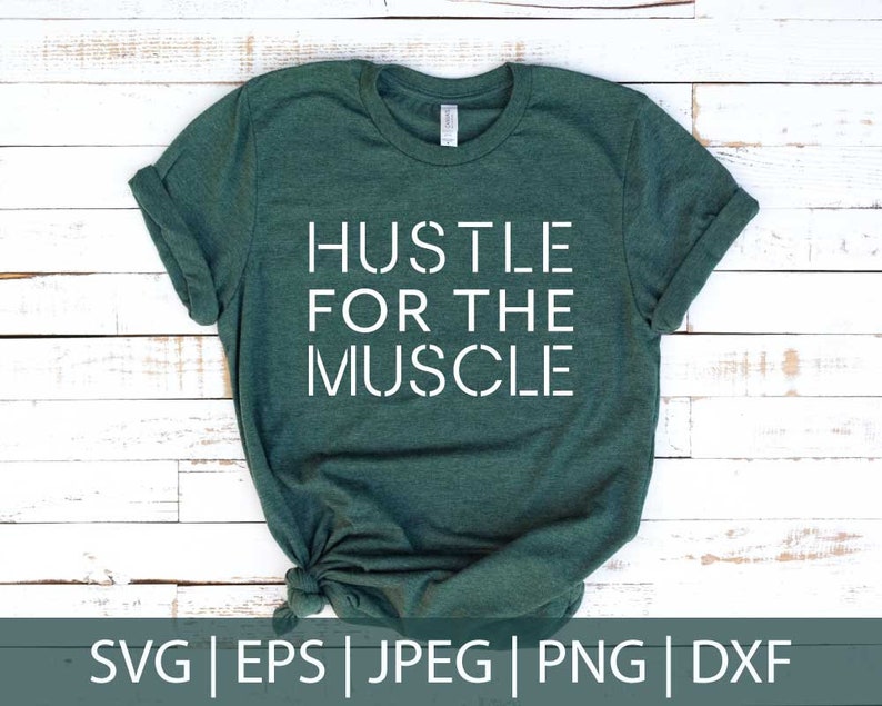 Hustle for the Muscle SVG Workout Cut Files Funny Fitness image 0