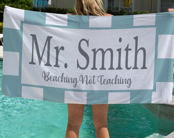 Personalized Teacher Beach Towel – Custom Name “Beaching Not Teaching” Summer Gift