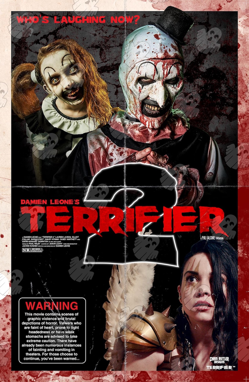 May include: A movie poster for the horror film "Terrifier 2" featuring three characters. The poster has a red, white, and black color scheme. The text "Who's Laughing Now?" is at the top of the poster. The text "Damien Leone's Terrifier 2" is in the center of the poster. The poster has a warning that the movie contains graphic violence and brutal depictions of horror.
