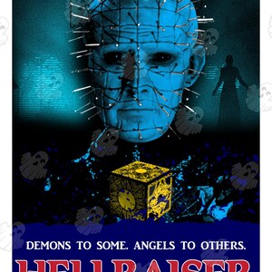 May include: A movie poster for the horror film Hellraiser. The poster features a blue and black image of a creature with a head covered in pins, a yellow and black cube, and the title "Hellraiser" in red letters. The text "Demons to some. Angels to others." is above the title. The poster also includes the film's credits, including the director, Clive Barker.