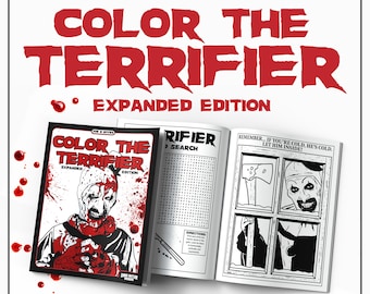 Color The Terrifier EXPANDED EDITION Coloring And Activity Book (Officially Licensed)